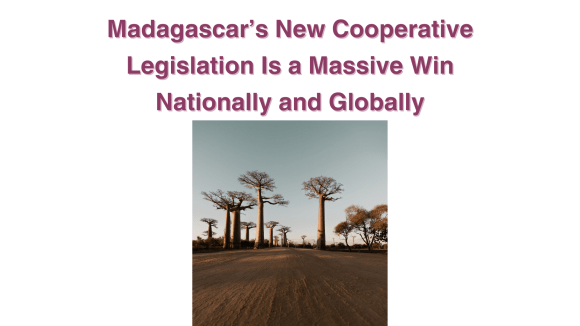 Madagascar's New Cooperative Legislation is a Massive Win Nationally and Globally